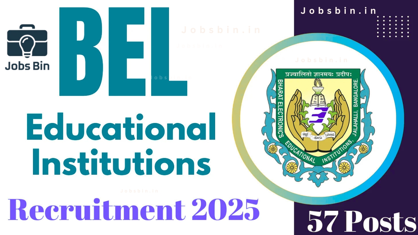 BEL Teaching & Non Teaching Staff Job Notification 2025 for 57 Posts | Apply Now