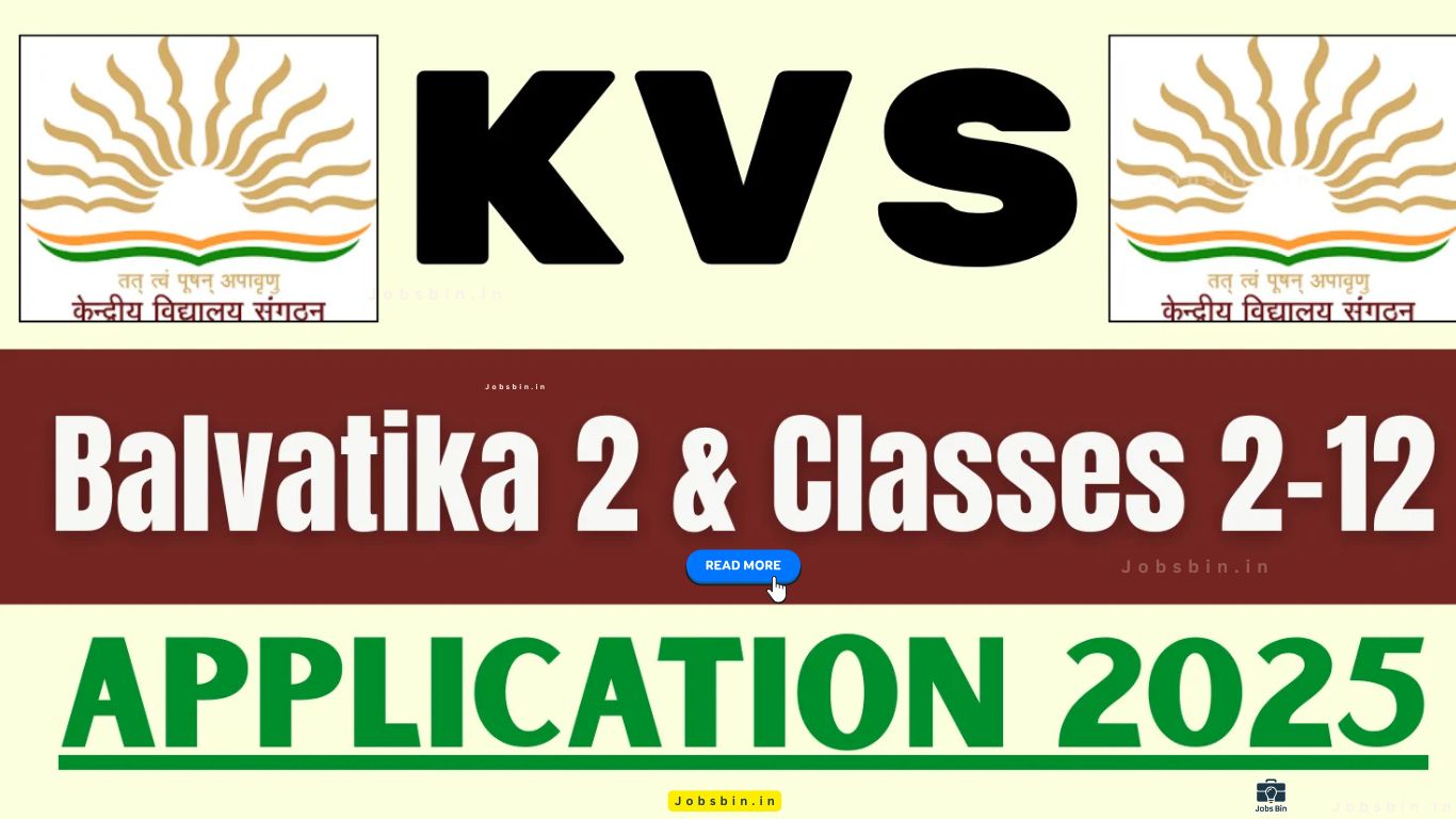 KVS అడ్మిషన్ 2025 / బల్వతిక 2 & 2 నుండి 11 తరగతులకు kvsangathan.nic.inలో ప్రారంభమవుతుంది. KVS Admissions 2025 for Balvatika 2 and Classes 2 to 11 Now Open